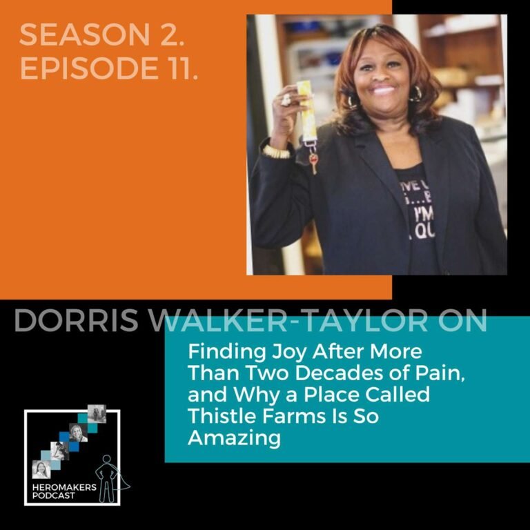 Dorris Walker-Taylor on Finding Joy After More Than Two Decades of Pain, and Why a Place Called Thistle Farms Is So Amazing